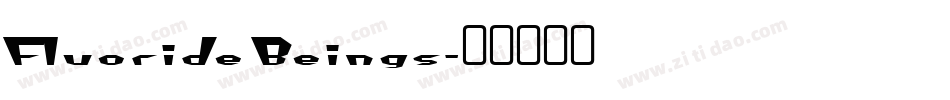 Fluoride Beings字体转换